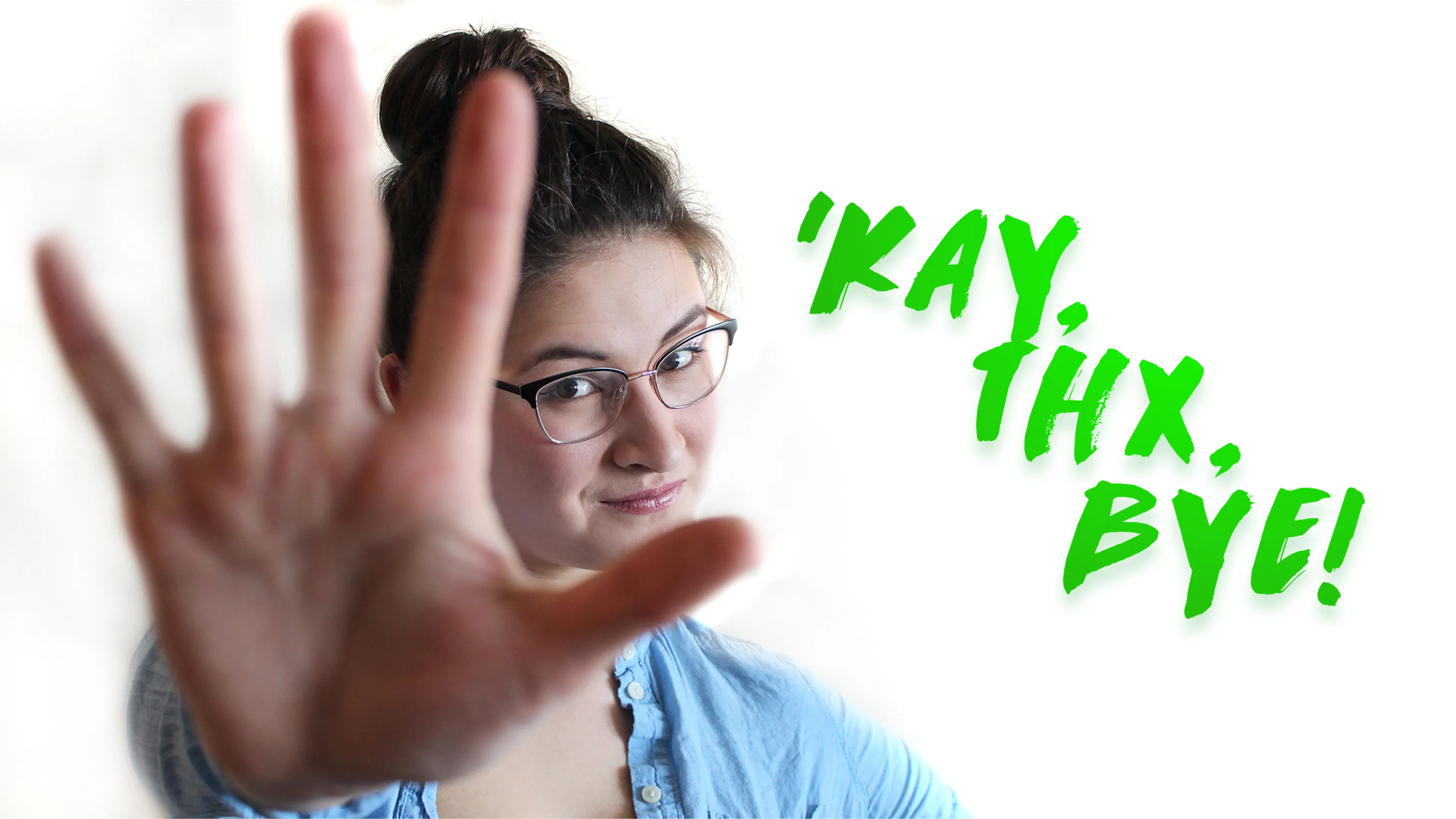 'Kay, Thx, Bye! poster